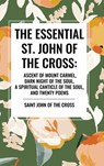 The Essential St. John of the Cross - St John of the Cross ; Saint John of the Cross - 9798880915385