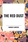 The Red Dust - Murray Leinster - 9798880919734