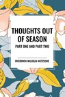 Thoughts Out of Season - Friedrich Wilhelm Nietzsche - 9798880923557