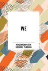 We - Yevgeny Zamyatin - 9798880924684