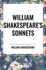 William Shakespeare's Sonnets - William Shakespeare - 9798880924844