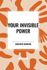 Your Invisible Power - Genevieve Behrend - 9798880925209