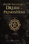 Psychic Phenomena of Dream and premonitions - L. W. Rogers - 9798881484125
