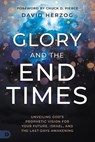 Glory and the End Times - David Herzog - 9798881503864