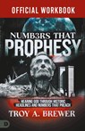 The Official Workbook for Numbers That Prophesy - Troy A. Brewer - 9798881504137