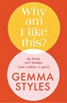 Why Am I Like This? - Gemma Styles - 9798881600167