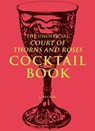 The Unofficial A Court of Thorns and Roses Cocktail Book - J. Becker - 9798881601973