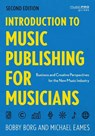 Introduction to Music Publishing for Musicians - Bobby Borg ; Michael Eames - 9798881800673
