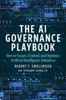 AI Governance Playbook - Robert F. Smallwood ; Chris Surdak - 9798881800833