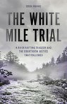 The White Mile Trial - Cecil Kuhne - 9798881802011