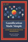 Gamification Made Simple - Glennda McKeithan ; Ann Marshall - 9798881802851
