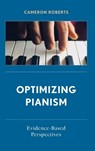 Optimizing Pianism - Cameron Roberts - 9798881807788