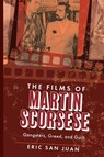The Films of Martin Scorsese - Eric San Juan - 9798881808884