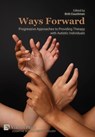 Ways Forward: Progressive Approaches to Providing Therapy with Autistic Individuals - Britt Couchman - 9798881901028