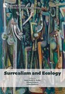 Surrealism and Ecology - Anne Marie E. Butler - 9798881903770