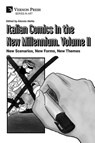 Italian Comics in the New Millennium. Vol. 2. New Scenarios, New Forms, New Themes - Alessio Aletta - 9798881903992