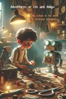 Adventures of Leo and Amigo: The Future in the World of Artificial Intelligence - Ai Ai - 9798883675965