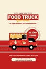 De Zéro à Boss: Lancer votre Food Truck Gourmet: Un Trajet Savoureux vers l'Entrepreneuriat - Plume Universelle - 9798883727176