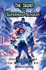 The Secret of Superhero Academy: Easy Chapter Books for 3rd, 4th, and 5th Graders - Adam Free - 9798883801715