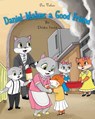 Daniel Makes a Good Friend - Dora Imas - 9798885059411