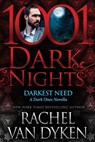 Darkest Need: A Dark Ones Novella - Rachel Van Dyken - 9798885420297