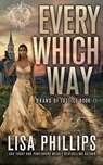 Every Which Way - Lisa Phillips - 9798885522670