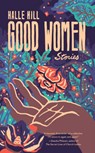 Good Women - Halle Hill - 9798885740173