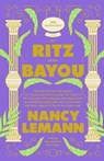 The Ritz of the Bayou: The New Orleans Adventures of a Young Novelist Covering the Trials of the Governor of Louisiana, with Digressions on Smoldering - Nancy Lemann - 9798885740708