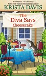 DIVA SAYS CHEESECAKE -LP - Krista Davis - 9798885783101
