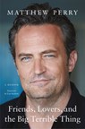 FRIENDS LOVERS & THE BIG TERRI - Matthew Perry - 9798885783866
