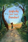 Anybody Here Seen Frenchie? - Leslie Connor - 9798885784238