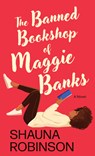 The Banned Bookshop of Maggie Banks - Shauna Robinson - 9798885784757