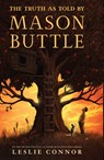 The Truth as Told by Mason Buttle - Leslie Connor - 9798885790864