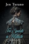 To Spark a Match - Jen Turano - 9798885792417