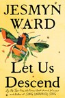 Let Us Descend - Jesmyn Ward - 9798885792592