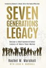 Marshall, R: Seven Generations Legacy - Rachel M. Marshall - 9798885832267