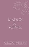 Madox & Sophie: Tell Me to Stay - Willow Winters - 9798885922876