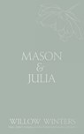 Mason & Julia: You Are My Hope - Willow Winters - 9798885922937