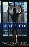 Tell Me You Want Me - Willow Winters - 9798885927437