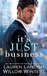 It's Just Business - Willow Winters ; Lauren Landish - 9798885927789