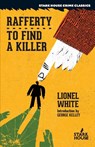 Rafferty / To Find a Killer - Lionel White - 9798886010169