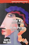 Final War and Other Fantasies / In the Pocket and Other S-F Stories - Barry N. Malzberg - 9798886011173