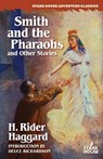Smith and the Pharaohs and Other Stories - H. Rider Haggard - 9798886011722