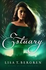 Estuary - Lisa T Bergren - 9798886050462