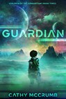Guardian: Volume 3 - Cathy McCrumb - 9798886050950