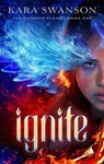 Ignite - Kara Swanson - 9798886051377