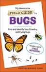 My Awesome Field Guide to Bugs - Krystal Monique Toney - 9798886080032