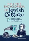 The Little Encyclopedia of Jewish Culture - Mathew Klickstein - 9798886081084