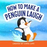 How to Make a Penguin Laugh - Chris Cate - 9798886082739