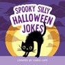 Spooky Silly Halloween Jokes - Chris Cate - 9798886082951
